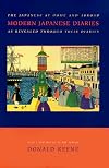Modern Japanese Diaries: The Japanese at Home and Abroad As Revealed Through Their Diaries