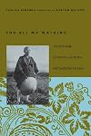For All My Walking: Free-Verse Haiku of Taneda Santōka with Excerpts from His Diaries