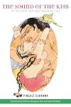 The Sound of the Kiss, or The Story That Must Never Be Told