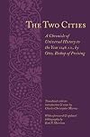 The two cities : a chronicle of universal history to the year 1146 A.D.