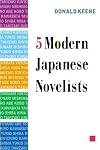 Five Modern Japanese Novelists