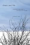 Chaos and Life: Complexity and Order in Evolution and Thought