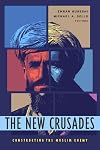 The New Crusades: Constructing the Muslim Enemy