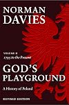 God's Playground: A History of Poland, Vol. 2: 1795 to the Present