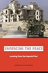 Enforcing the Peace: Learning from the Imperial Past