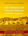 Late Cretaceous and Cenozoic Mammals of North America: Biostratigraphy and Geochronology