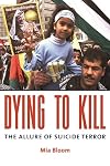 Dying to Kill: The Allure of Suicide Terror