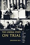 The Liberal State on Trial: The Cold War and American Politics in the Truman Years