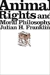 Animal Rights and Moral Philosophy