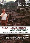 Slash-and-Burn Agriculture: The Search for Alternatives