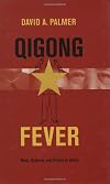 Qigong Fever: Body, Science, and Utopia in China