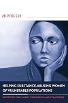 Helping substance-abusing women of vulnerable populations : effective treatment principles and strategies