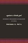 Against a Hindu God: Buddhist Philosophy of Religion in India