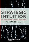 Strategic Intuition: The Creative Spark in Human Achievement