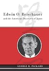 Edwin O. Reischauer and the American Discovery of Japan