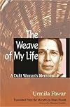 The Weave of My Life: A Dalit Woman's Memoirs