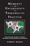 Moments of Uncertainty in Therapeutic Practice: Interpreting Within the Matrix of Projective Identification, Countertransference, and Enactment