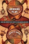 Serious Play: Desire and Authority in the Poetry of Ovid, Chaucer, and Ariosto