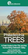 Philadelphia Trees: A Field Guide to the City and the Surrounding Delaware Valley