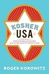 Kosher USA: How Coke Became Kosher and Other Tales of Modern Food