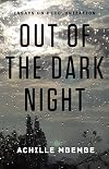 Out of the Dark Night: Essays on Decolonization