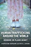 Human Trafficking Around the World: Hidden in Plain Sight
