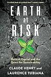 Earth at Risk: Natural Capital and the Quest for Sustainability