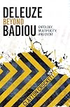 Deleuze Beyond Badiou: Ontology, Multiplicity, and Event