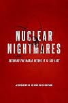 Nuclear Nightmares: Securing the World Before It Is Too Late