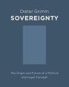 Sovereignty: The Origin and Future of a Political and Legal Concept