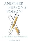 Another Person's Poison: A History of Food Allergy
