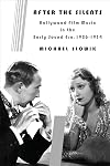 After the Silents: Hollywood Film Music in the Early Sound Era, 1926-1934 (Film and Culture Series)