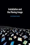 Installation and the Moving Image