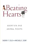Beating Hearts: Abortion and Animal Rights