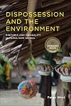 Dispossession and the Environment: Rhetoric and Inequality in Papua New Guinea