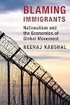 Blaming Immigrants: Nationalism and the Economics of Global Movement