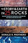 The Story of the Earth in 25 Rocks: Tales of Important Geological Puzzles and the People Who Solved Them