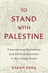 To Stand with Palestine: Transnational Resistance and Political Evolution in the United States