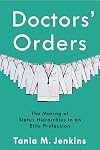 Doctors' Orders: The Making of Status Hierarchies in an Elite Profession