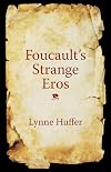 Foucault's Strange Eros