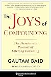 The Joys of Compounding: The Passionate Pursuit of Lifelong Learning