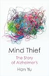 Mind Thief: The Story of Alzheimer's