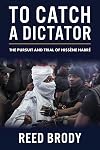 To Catch a Dictator: The Pursuit and Trial of Hissène Habré