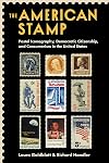 The American Stamp: Postal Iconography, Democratic Citizenship, and Consumerism in the United States