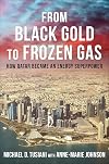 From Black Gold to Frozen Gas: How Qatar Became an Energy Superpower