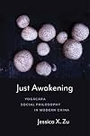 Just Awakening: Yogācāra Social Philosophy in Modern China