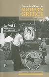 Networks of Power in Modern Greece: Essays in Honor of John Campbell (Columbia/Hurst)