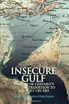 Insecure Gulf: The End of Certainty and the Transition to the Post-Oil Era