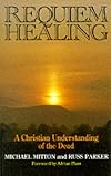 Requiem Healing: Christian Understanding of the Dead