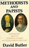 Methodists and Papists : John Wesley and the Catholic Church in the eighteenth century